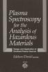 PLASMA SPECTROSCOPY FOR THE ANALYSIS OF HAZARDOUS MATERIALS: DESIGN AND APPLICATION OF ENCLOSED PLASMA SOURCES