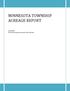 MINNESOTA TOWNSHIP ACREAGE REPORT. 10/28/2009 Minnesota Geospatial Information Office (MnGeo)