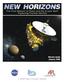 NEW HORIZONS. Table of Contents. Why Pluto and the Kuiper Belt? The Science of New Horizons Spacecraft Systems and Components...