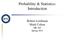 Probability & Statistics: Introduction. Robert Leishman Mark Colton ME 363 Spring 2011