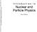 Introduction Nuclear and Particle Physics