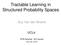 Tractable Learning in Structured Probability Spaces