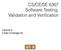 CS/CE/SE 6367 Software Testing, Validation and Verification. Lecture 4 Code Coverage (II)