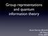 Group representations and quantum information theory. Aram Harrow (Bristol) NII, Tokyo 5 Feb, 2007