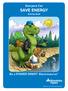 Everyone Can SAVE ENERGY. Activity Book. Be a POWER SMART * Electrosaurus. *Manitoba Hydro is a licensee of the Trademark and Official Mark.