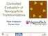 Controlled Evaluation of Nanoparticle Transformations. Peter Vikesland Ronald Kent