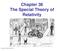 Chapter 36 The Special Theory of Relativity. Copyright 2009 Pearson Education, Inc.