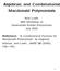 Outline 1. Background on Symmetric Polynomials 2. Algebraic definition of (modified) Macdonald polynomials 3. New combinatorial definition of Macdonal