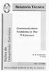 Communication Problems in the 7r-Calculus. M. R. F. Benevides* F. Prottit