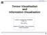 Tensor Visualisation and Information Visualisation