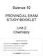 Science 10 PROVINCIAL EXAM STUDY BOOKLET. Unit 2 Chemistry