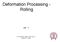 Deformation Processing - Rolling