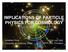 IMPLICATIONS OF PARTICLE PHYSICS FOR COSMOLOGY