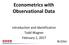 Econometrics with Observational Data. Introduction and Identification Todd Wagner February 1, 2017