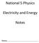 National 5 Physics. Electricity and Energy. Notes