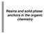 Resins and solid phase anchors in the organic chemistry