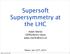 Supersoft Supersymmetry at the LHC. Mainz, Jan 22 nd, 2013