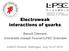 Electroweak interactions of quarks. Benoit Clément, Université Joseph Fourier/LPSC Grenoble