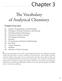 Chapter 3. The Vocabulary of Analytical Chemistry. If you browse through an issue of the journal Analytical Chemistry, you will discover that the
