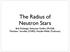 The Radius of Neutron Stars. Bob Rutledge, Sebastien Guillot (McGill) Matthieu Servillat (CNRS), Natalie Webb (Toulouse)