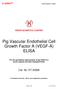 Pig Vascular Endothelial Cell Growth Factor A (VEGF-A) ELISA