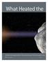 What Heated the. Collisions among asteroids in the early history of the solar system may