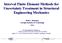 Interval Finite Element Methods for Uncertainty Treatment in Structural Engineering Mechanics Rafi L. Muhanna Georgia Institute of Technology USA