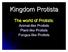 Kingdom Protista. The world of Protists: Animal-like Protists Plant-like Protists Fungus-like Protists