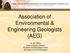 Association of Environmental & Engineering Geologists (AEG) To join AEG:  Student membership is Free! Ask about our scholarships.