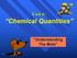 Unit 6: Chemical Quantities. Understanding The Mole