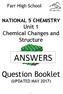 Farr High School. NATIONAL 5 CHEMISTRY Unit 1 Chemical Changes and Structure ANSWERS. Question Booklet (UPDATED MAY 2017)