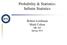 Probability & Statistics: Infinite Statistics. Robert Leishman Mark Colton ME 363 Spring 2011