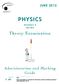 PHYSICS. Theory Examination. Administration and Marking Guide JUNE Secondary 5. Note
