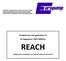 REACH. Guideline for the application of EC-Regulation 1907/2006/EC. (Registration, Evaluation and Authorization of CHemicals)