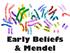 Early Beliefs & Mendel