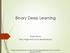 Binary Deep Learning. Presented by Roey Nagar and Kostya Berestizshevsky