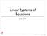 Linear Systems of Equations. ChEn 2450