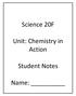 Science 20F. Unit: Chemistry in Action. Student Notes. Name: