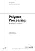 Polymer Processing HANSER. Modeling and Simulation. Tim Osswald Juan P. Hernández-Ortiz. Hanser Publishers, Munich Hanser Publications, Cincinnati