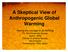 A Skeptical View of Anthropogenic Global Warming