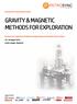 GRAVITY & MAGNETIC METHODS FOR EXPLORATION