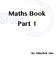 Maths Book Part 1. By Abhishek Jain