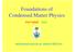 Foundations of Condensed Matter Physics