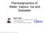 Thermodynamics of Water, Vapour, Ice and Seawater
