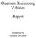 Quantum Braitenberg Vehicles. Report. Submitted by Indudhar Devanath