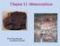 Chapter 21: Metamorphism. Fresh basalt and weathered basalt
