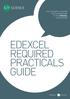 FOR STUDENTS STUDYING FOR EXAMINATIONS BY THE EDEXCEL EXAM BOARD EDEXCEL REQUIRED PRACTICALS GUIDE