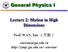 General Physics I. Lecture 2: Motion in High Dimensions. Prof. WAN, Xin 万歆.