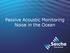 Passive Acoustic Monitoring Noise in the Ocean