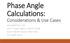 Phase Angle Calculations: